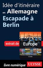 Idée d'itinéraire en Allemagne - Escapade à Berlin