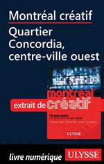 Montréal créatif - Quartier Concordia, Centre-ville Ouest