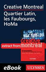 Creative Montreal - Quartier Latin, Centre-Sud and HoMa