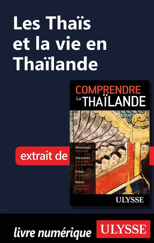 Les Thaïs et la vie en Thaïlande