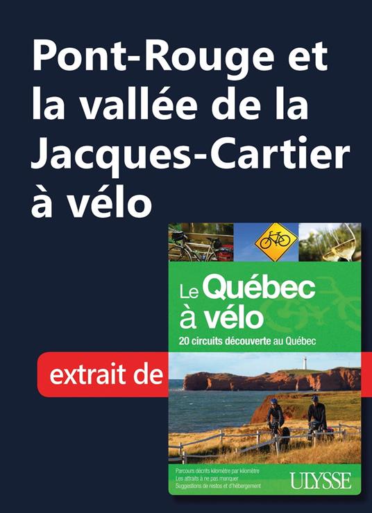 Pont-Rouge et la vallée de la Jacques-Cartier à vélo