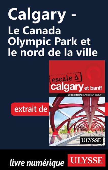 Calgary - Le Canada Olympic Park et le nord de la ville