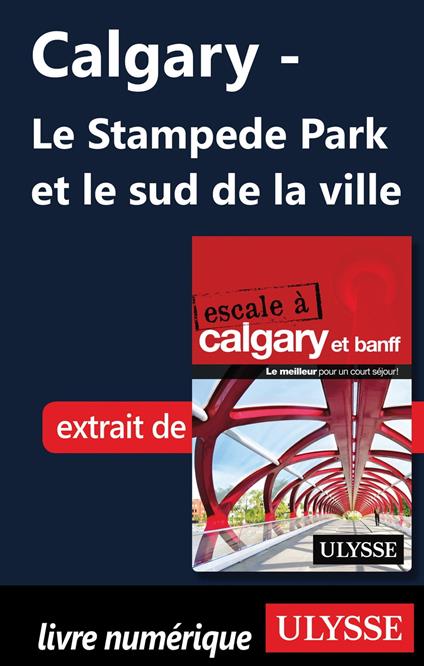 Calgary - Le Stampede Park et le sud de la ville