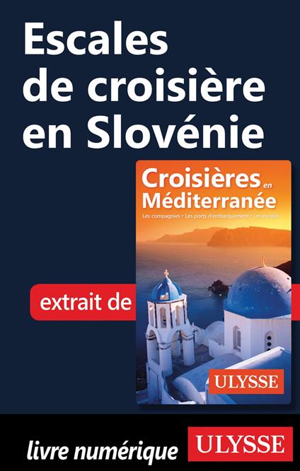 Escales de croisière en Slovénie