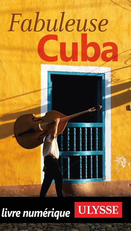 Fabuleuse Cuba