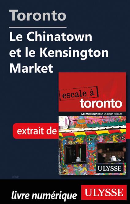 Toronto - Le Chinatown et le Kensington Market