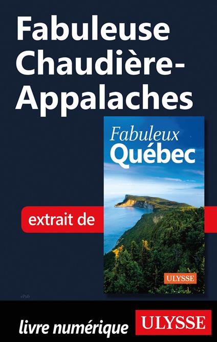 Fabuleuse Chaudière-Appalaches