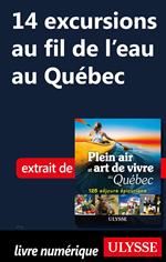 14 excursions au fil de l'eau au Québec