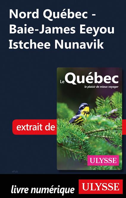 Nord Québec - Baie-James Eeyou Istchee Nunavik