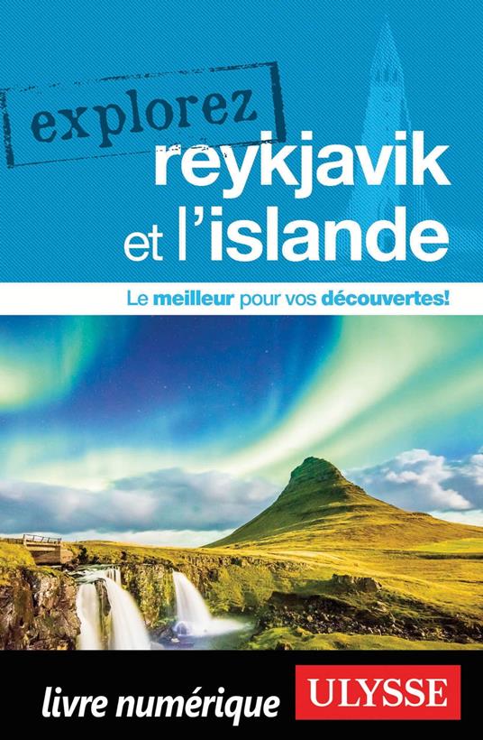 Explorez Reykjavik et l'Islande