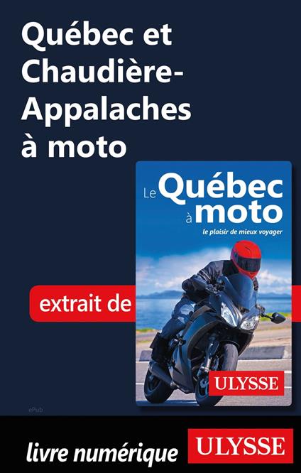 Québec et Chaudière-Appalaches à moto