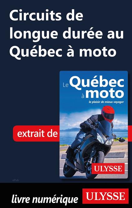 Circuits de longue durée au Québec à moto