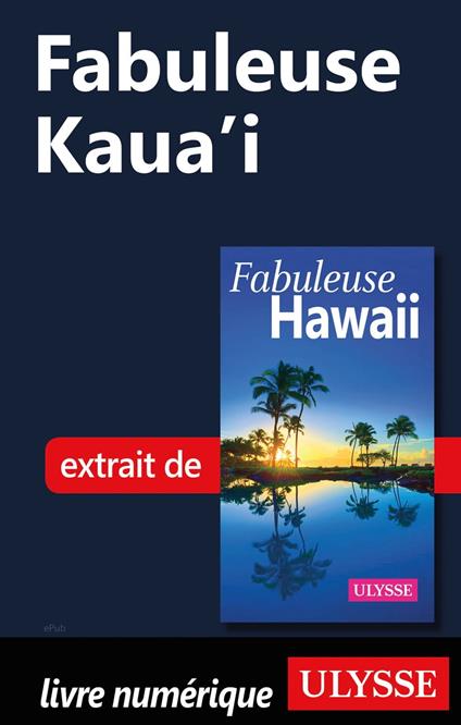 Fabuleuse Kaua'i