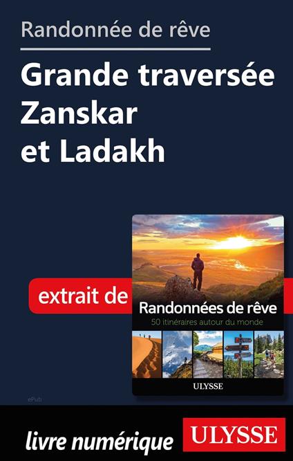 Randonnée de rêve - Grande traversée Zanskar et Ladakh