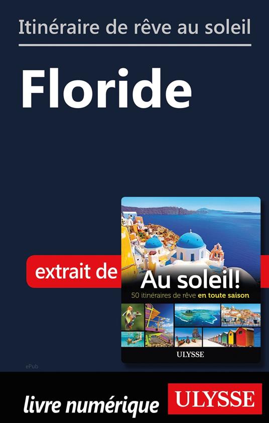 Itinéraire de rêve au soleil - Floride