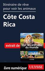 Itinéraire de rêve pour voir les animaux - Côte Costa Rica