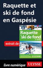 Raquette et ski de fond en Gaspésie