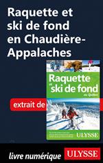 Raquette et ski de fond en Chaudière-Appalaches