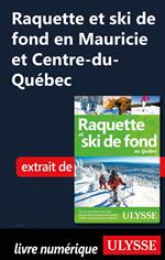 Raquette et ski de fond en Mauricie et Centre-du-Québec