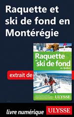 Raquette et ski de fond en Montérégie