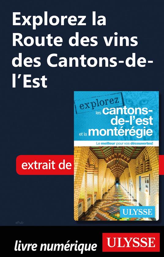 Explorez la Route des vins des Cantons-de-l'Est