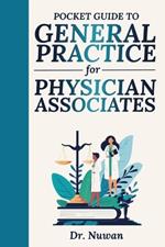 Pocket Guide to General Practice for Physician Associates