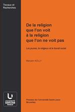 De la religion que l'on voit à la religion que l'on ne voit pas