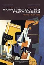 Modernité musicale au xxe siècle et musicologie critique