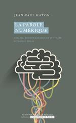 La parole numérique, analyse, reconnaissance et synthèse du signal vocal