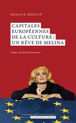 Capitales Européennes de la culture : un rêve de Melina