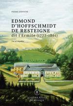 Edmond d'Hoffschmidt de Resteigne dit l'Ermite (1777-1861)