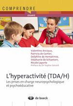 L'hyperactivité (TDA/H) : Les prises en charge neuropsychologique et psychoéducative