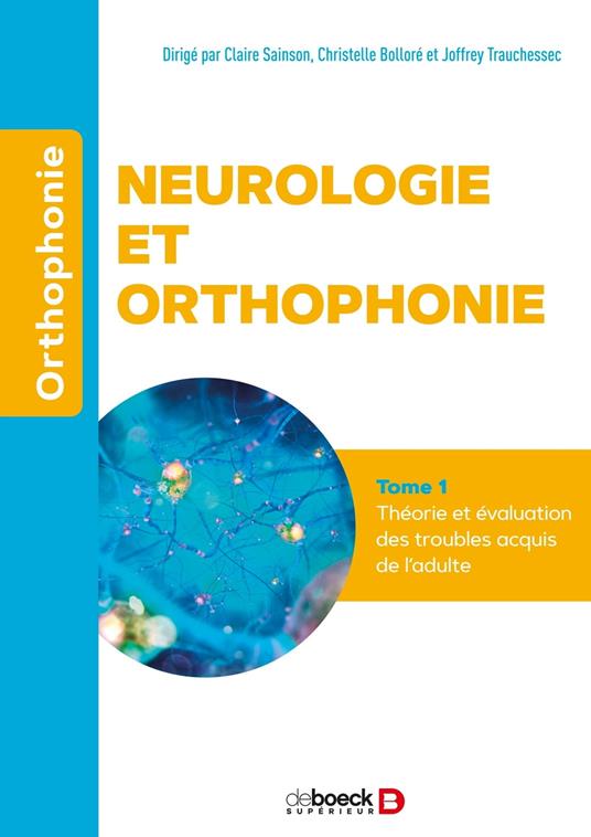 Neurologie et orthophonie : Théorie et évaluation