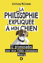 La philosophie expliquée à mon chien