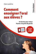 Comment enseigner l'oral aux élèves ?