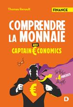 Comprendre la monnaie avec Captain Economics