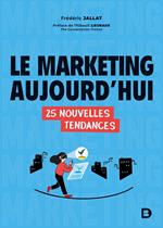 Le marketing aujourd’hui : 25 nouvelles tendances