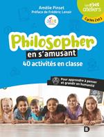 Philosopher en s’amusant : 40 activités en classe