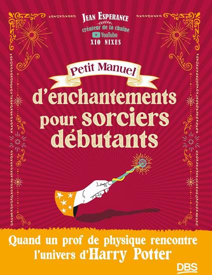 Petit manuel d’enchantements pour sorciers débutants