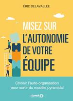 Misez sur l’autonomie de votre équipe