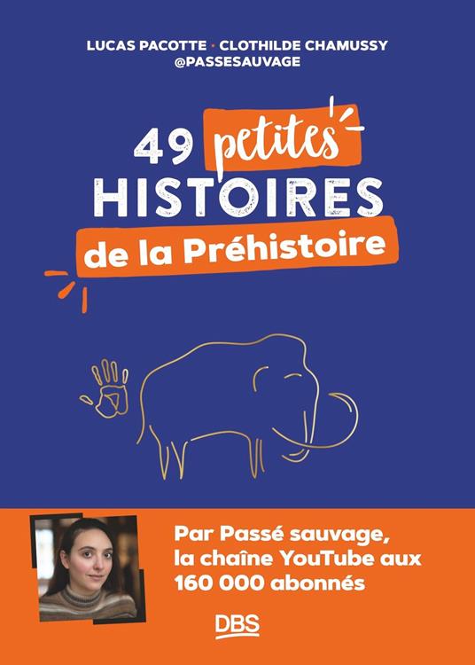 49 petites histoires de la préhistoire avec @passesauvage