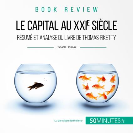 Résumé du livre "Le capital au XXIe siècle" de Thomas Piketty