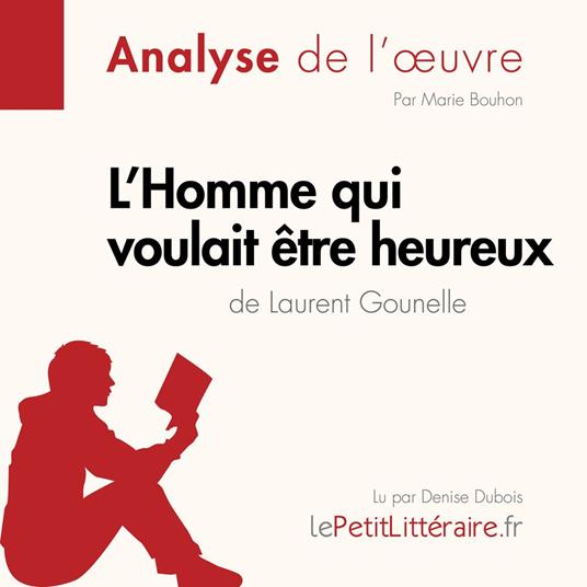 L'Homme qui voulait être heureux de Laurent Gounelle