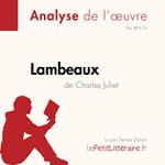 Lambeaux de Charles Juliet (Fiche de lecture)