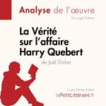 La Vérité sur l'affaire Harry Quebert (Analyse de l'oeuvre)