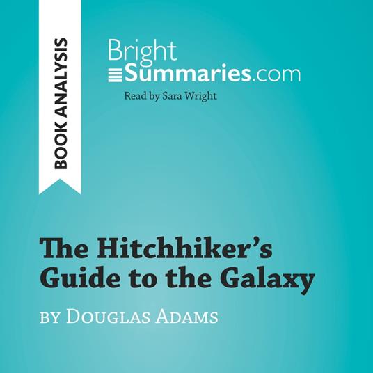 The Hitchhiker's Guide to the Galaxy by Douglas Adams (Book Analysis)