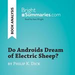 Do Androids Dream of Electric Sheep? by Philip K. Dick (Book Analysis)