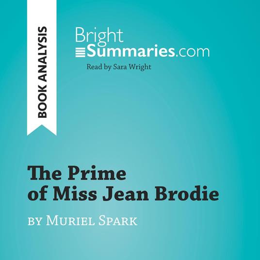 The Prime of Miss Jean Brodie by Muriel Spark (Book Analysis)