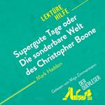 Supergute Tage oder Die sonderbare Welt des Christopher Boone von Mark Haddon (Lektürehilfe)