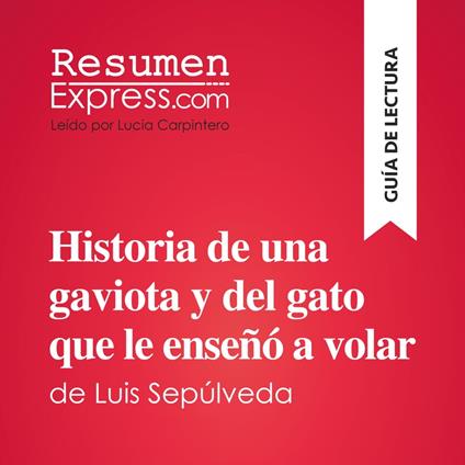 Historia de una gaviota y del gato que le enseñó a volar de Luis Sepúlveda (Guía de lectura)